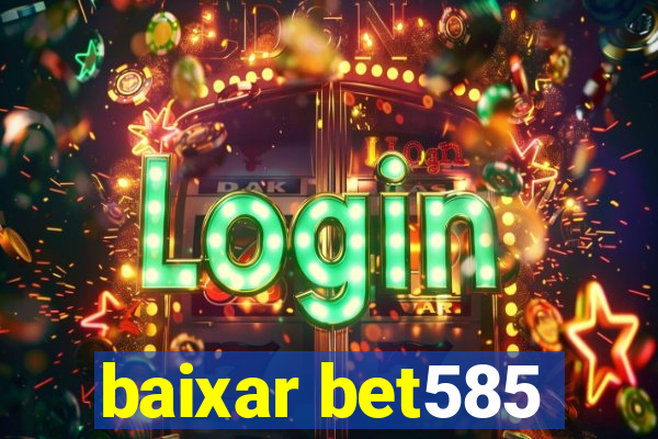 baixar bet585